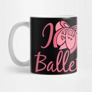 I love ballet Mug